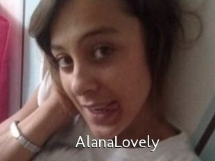 AlanaLovely