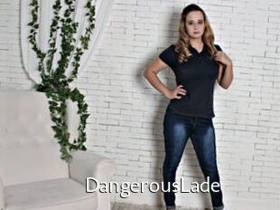 DangerousLade