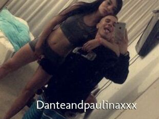 Danteandpaulinaxxx