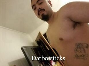 Datboisticks