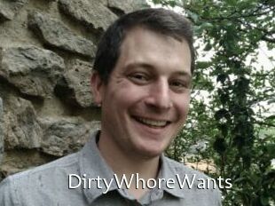 DirtyWhoreWants