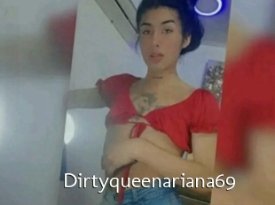 Dirtyqueenariana69