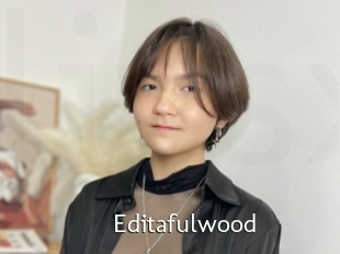 Editafulwood