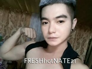 FRESHhotNATE21