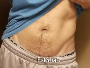 FatShaft