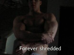 Forever_shredded