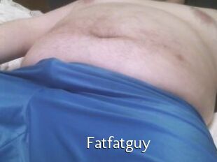 Fatfatguy