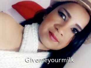 Givemeyourmilk