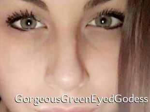 GorgeousGreenEyedGodess