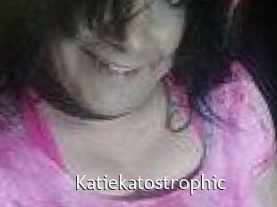 Katiekatostrophic