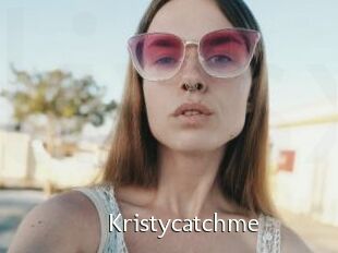 Kristycatchme