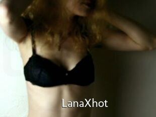 LanaXhot