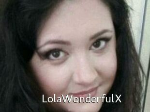 LolaWonderfulX