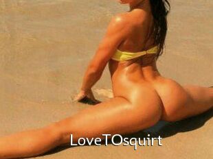 LoveTOsquirt_