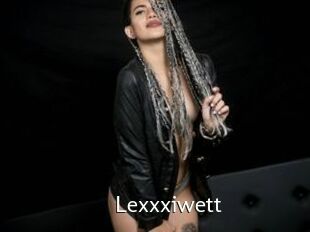 Lexxxiwett