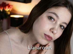 Lianaroses