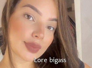 Lore_bigass