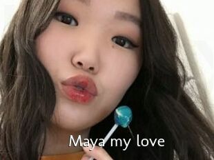 Maya_my_love