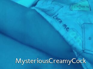 MysteriousCreamyCock