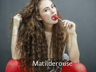 Matilderouse