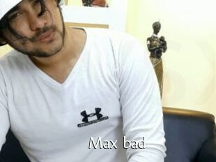 Max_bad