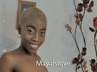 Mayaislove