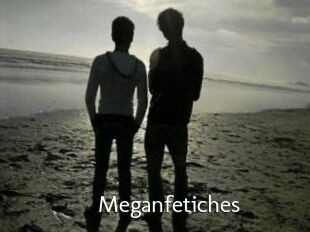 Meganfetiches