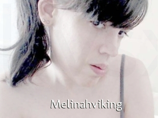 Melinahviking