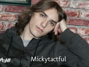 Mickytactful