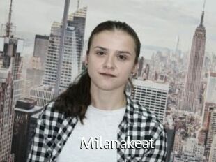 Milanakeat