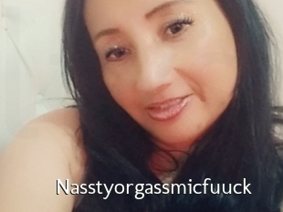 Nasstyorgassmicfuuck