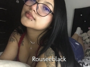 Rouseeblack