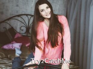 Try2CatchMe