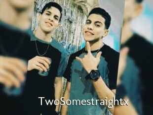 TwoSomestraightx