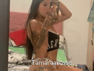 Tamaraarosse