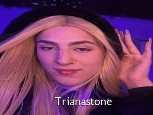 Trianastone