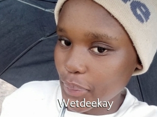 Wetdeekay